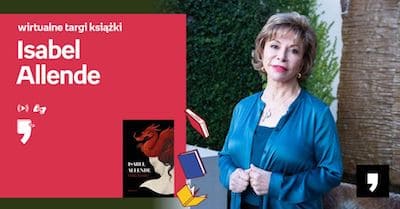 Isabel Allende – PRZEDPREMIERA | Wirtualne Targi Książki